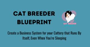 Cat Breeder Blueprint: Marketing and Business Management