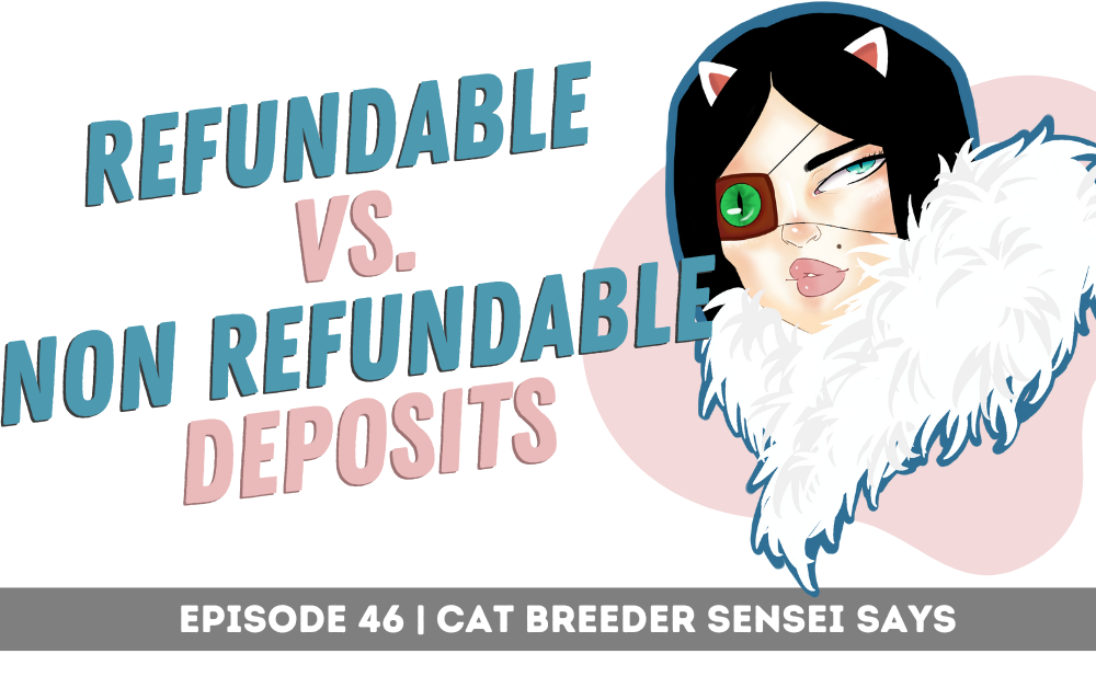 refundable vs non refundable kitten deposits for cat breeders
